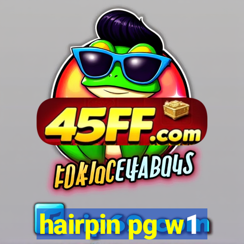 hairpin pg w1
